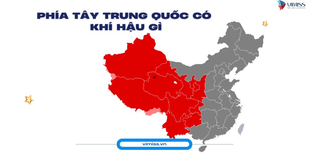 Phía Tây Trung Quốc có khí hậu gì?