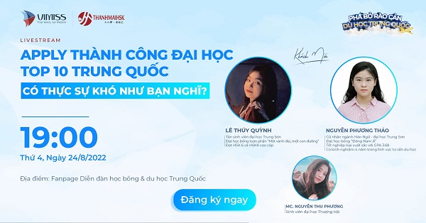 Talkshow “Apply thành công đại học top 10 Trung Quốc có thực sự khó?”