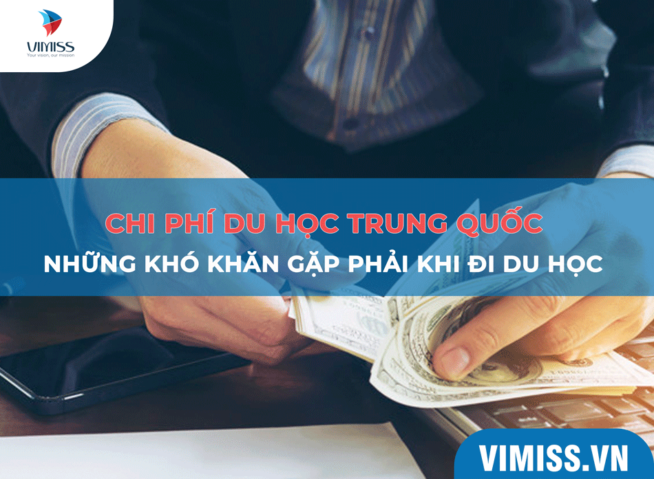Chi phí du học Trung Quốc và những khó khăn gặp phải
