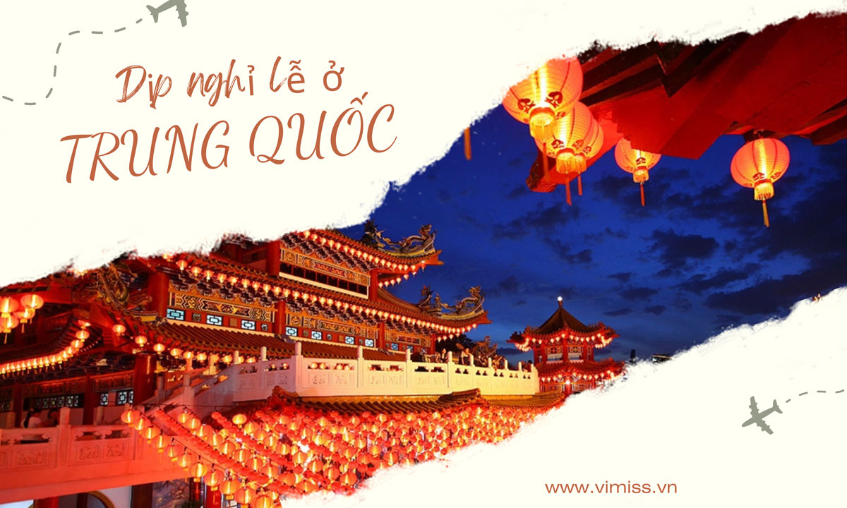 Những dịp nghỉ lễ trong năm của Trung Quốc