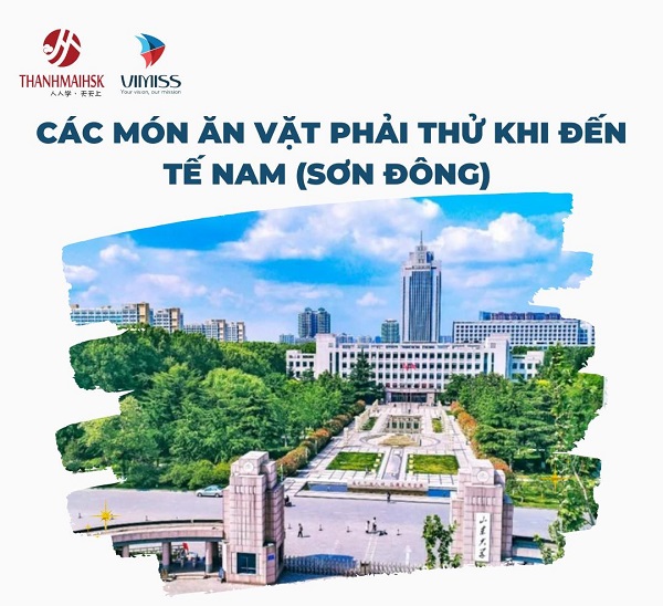 Món ăn nổi tiếng tại Tế Nam – Sơn Đông nhất định phải thử