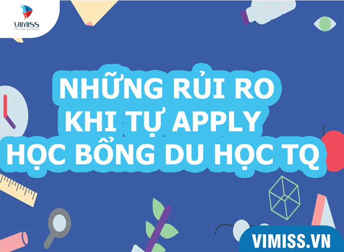 Những rủi ro khi tự apply học bổng du học Trung Quốc