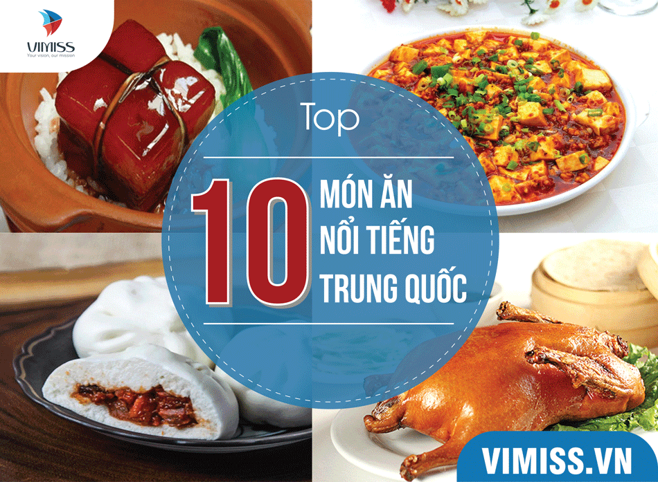Top 10 món ăn nổi tiếng của Trung Quốc đi là phải thử