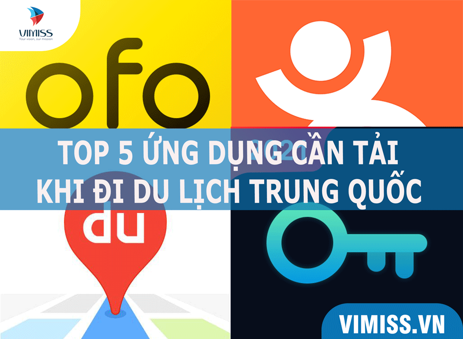 Top 5 ứng dụng cần thiết khi đi du lịch Trung Quốc
