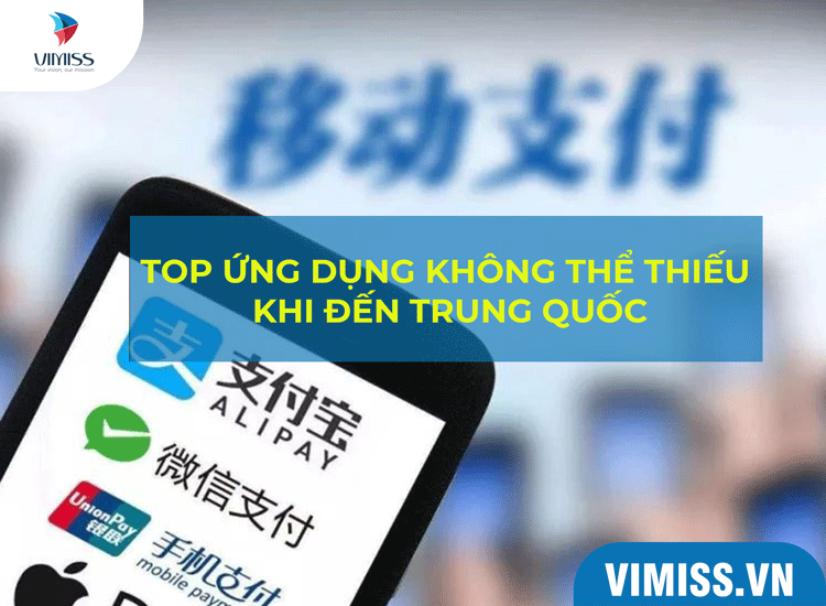 Top 5 ứng dụng điện thoại không thể thiếu khi đến Trung Quốc